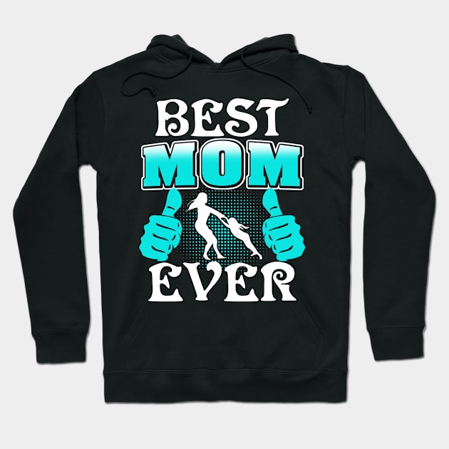 Best Mom Ever Hoodie by adik